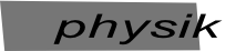 physik
